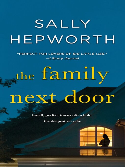 Title details for The Family Next Door: a Novel by Sally Hepworth - Wait list